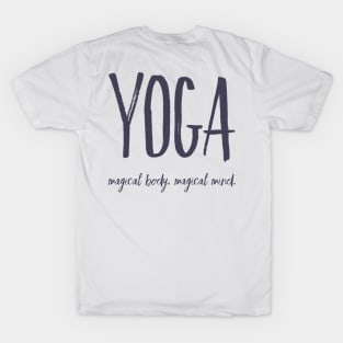 Yoga. Magical Body. Magical Mind T-Shirt